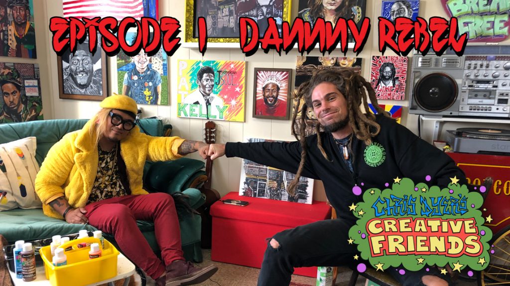 Creative Friends #1 - Danny Rebel