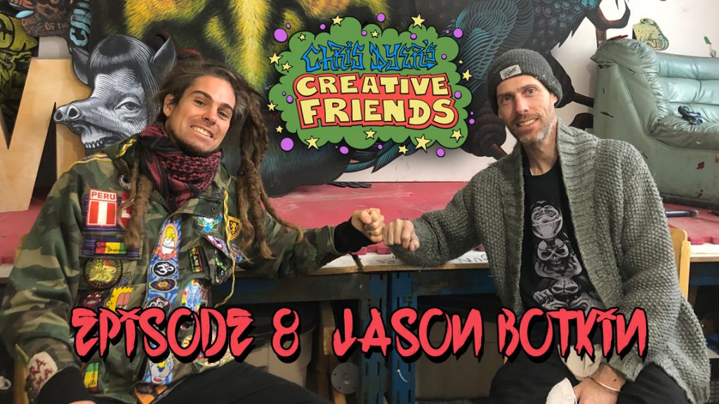 Creative Friends #8 - Jason Botkin