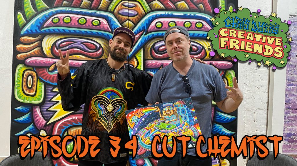 Chris Dyer's Creative Friends Podcast #34 - Cut Chemist