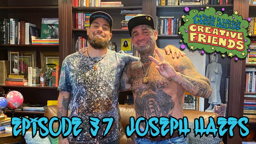 Chris Dyer's Creative Friends Podcast #37 - Joseph Haefs
