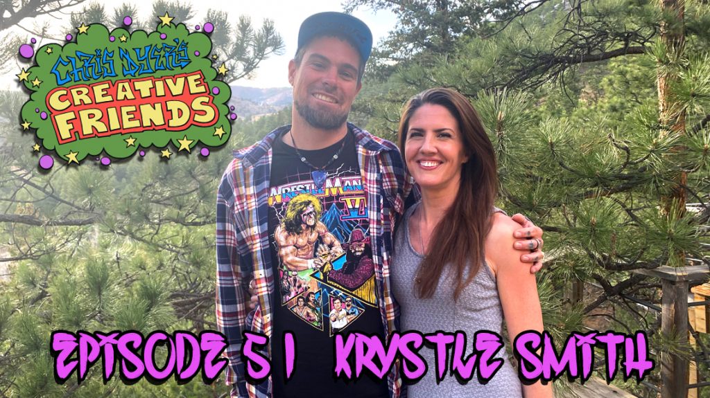 Chris Dyer's Creative Friends Podcast #51 - Krystle Smith